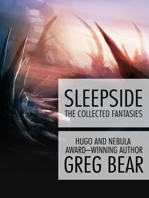 Title details for Sleepside by Greg Bear - Wait list